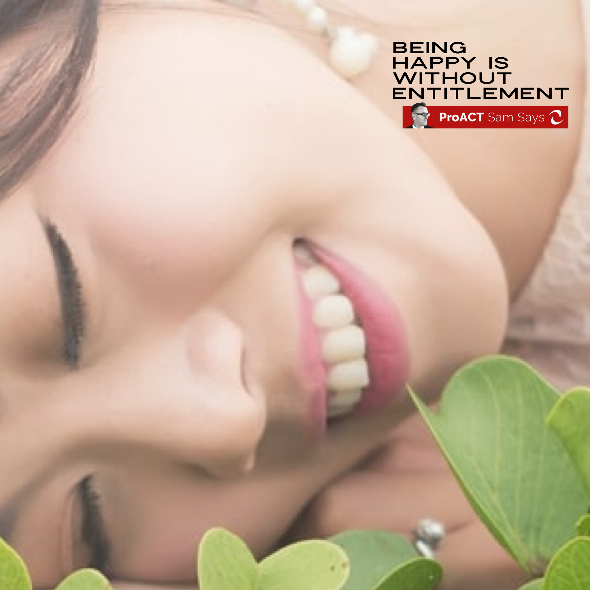 Being Happy is Without Entitlement