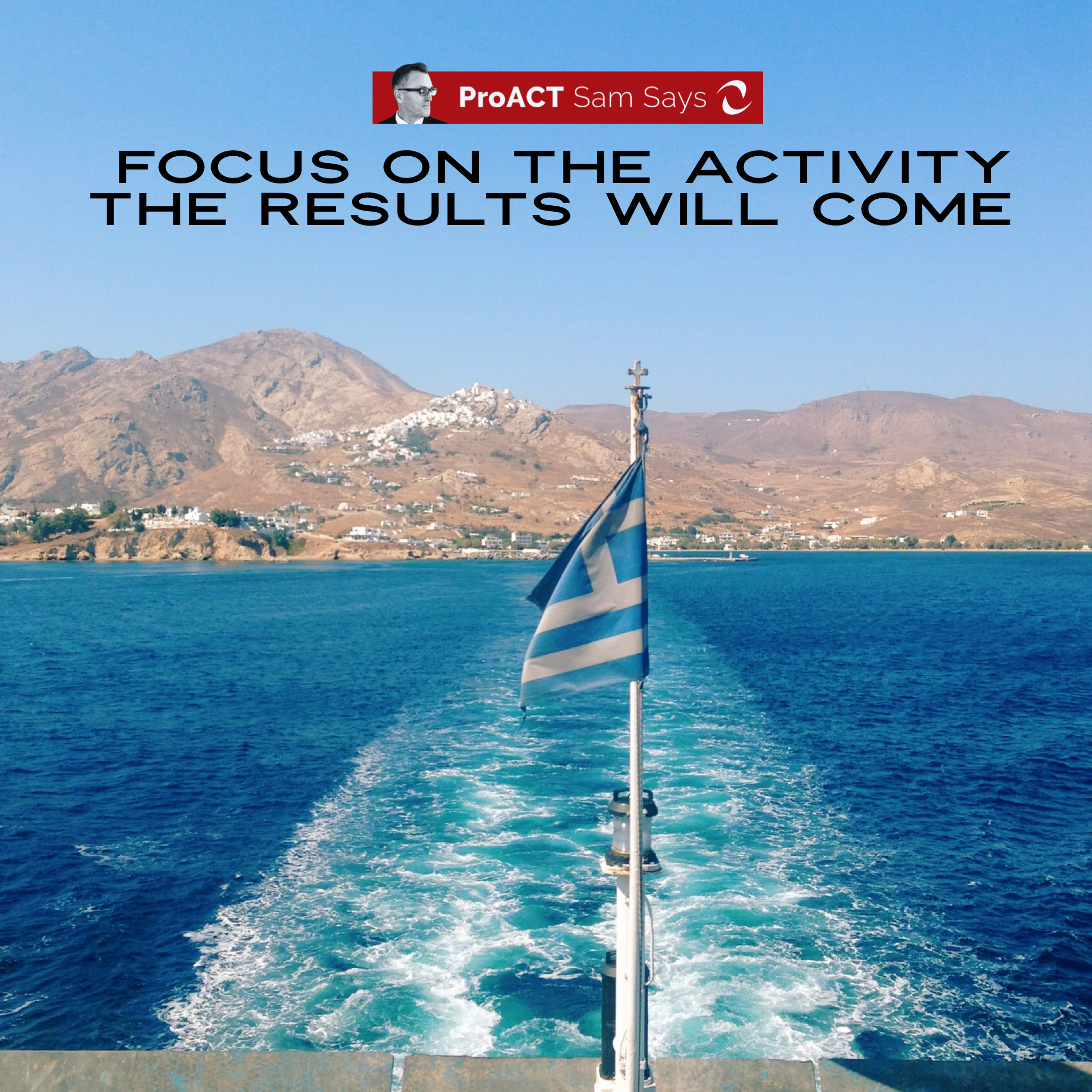 Focus on the Activity the Results Will Come