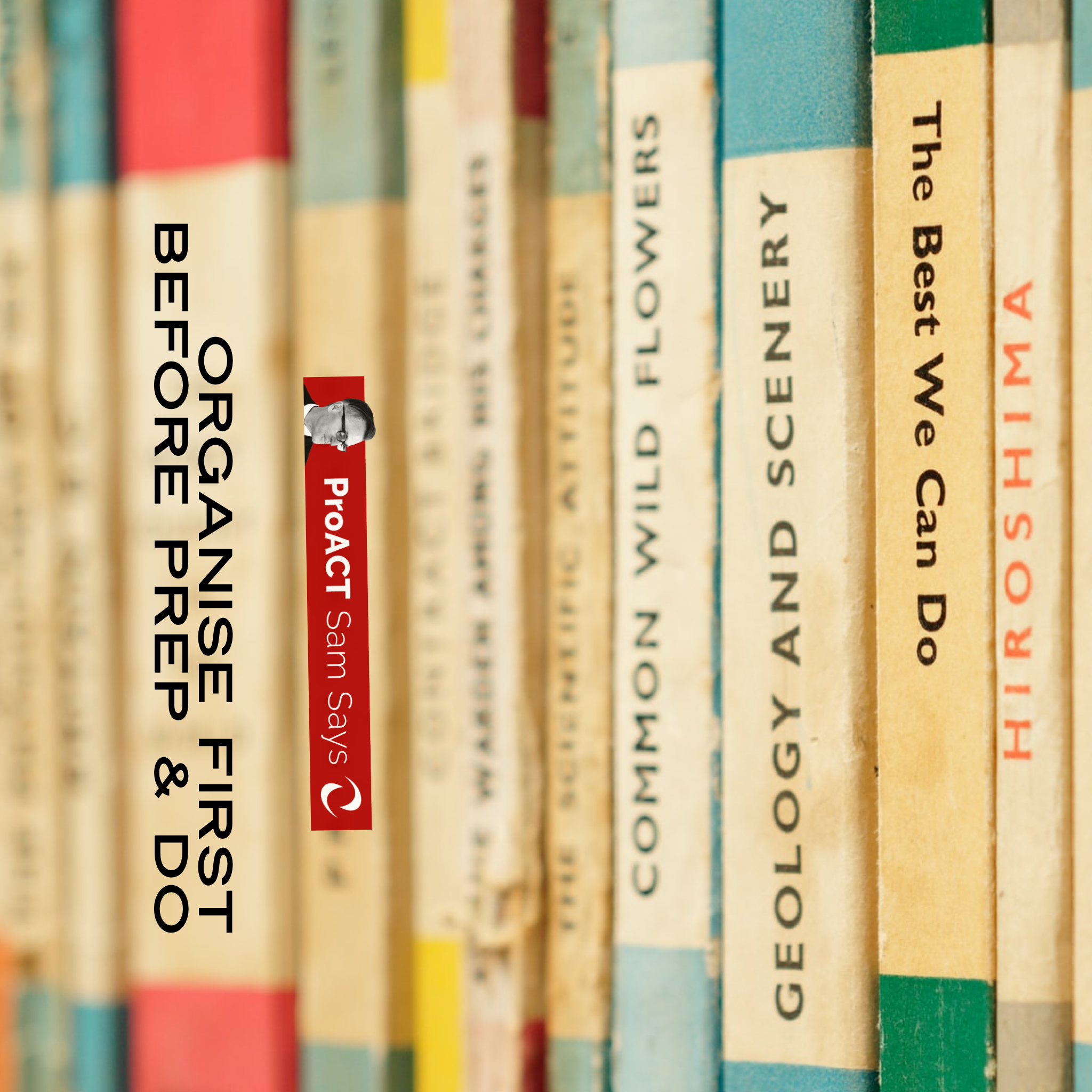 Organise First Before Prep &amp; Do