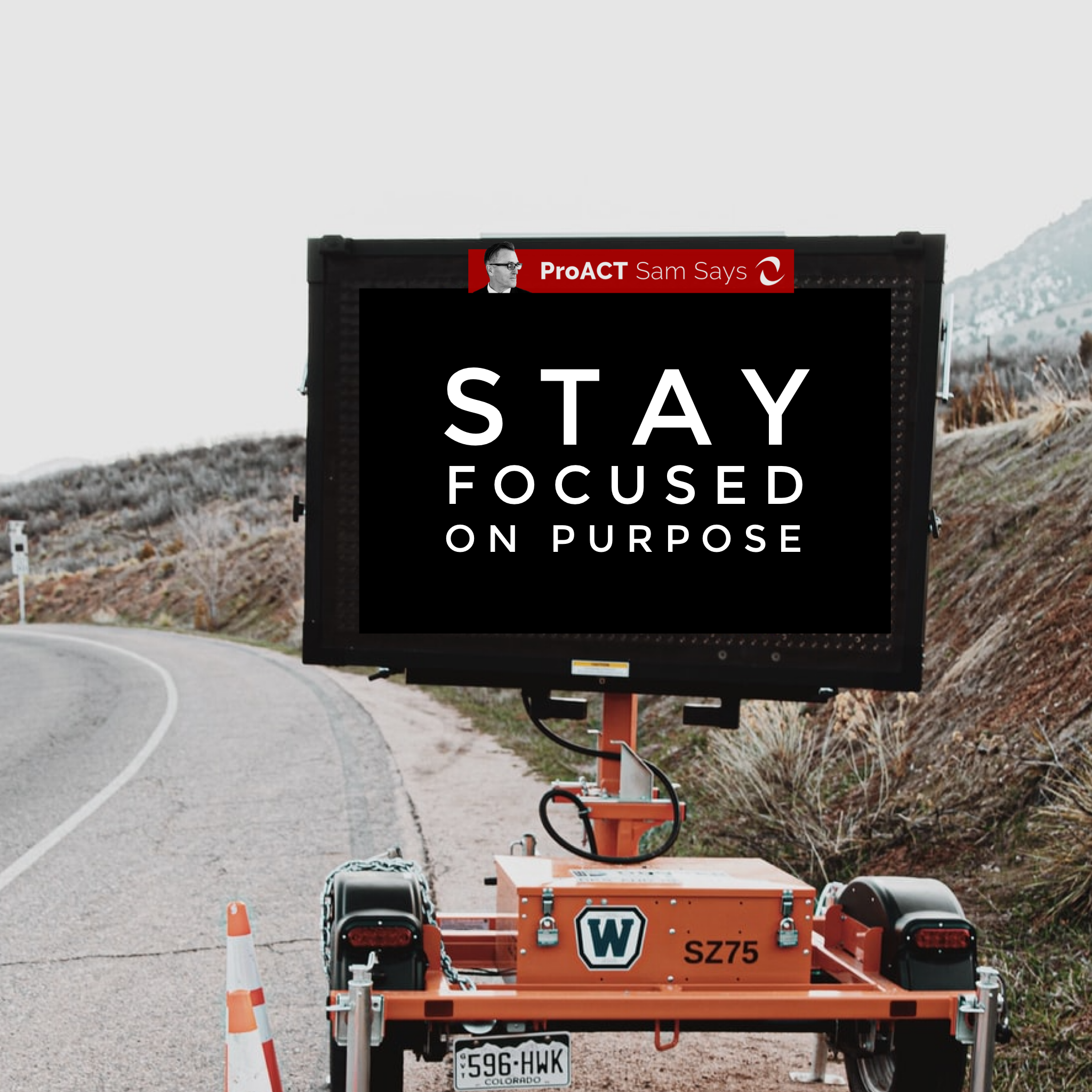 Stay Focused on Purpose