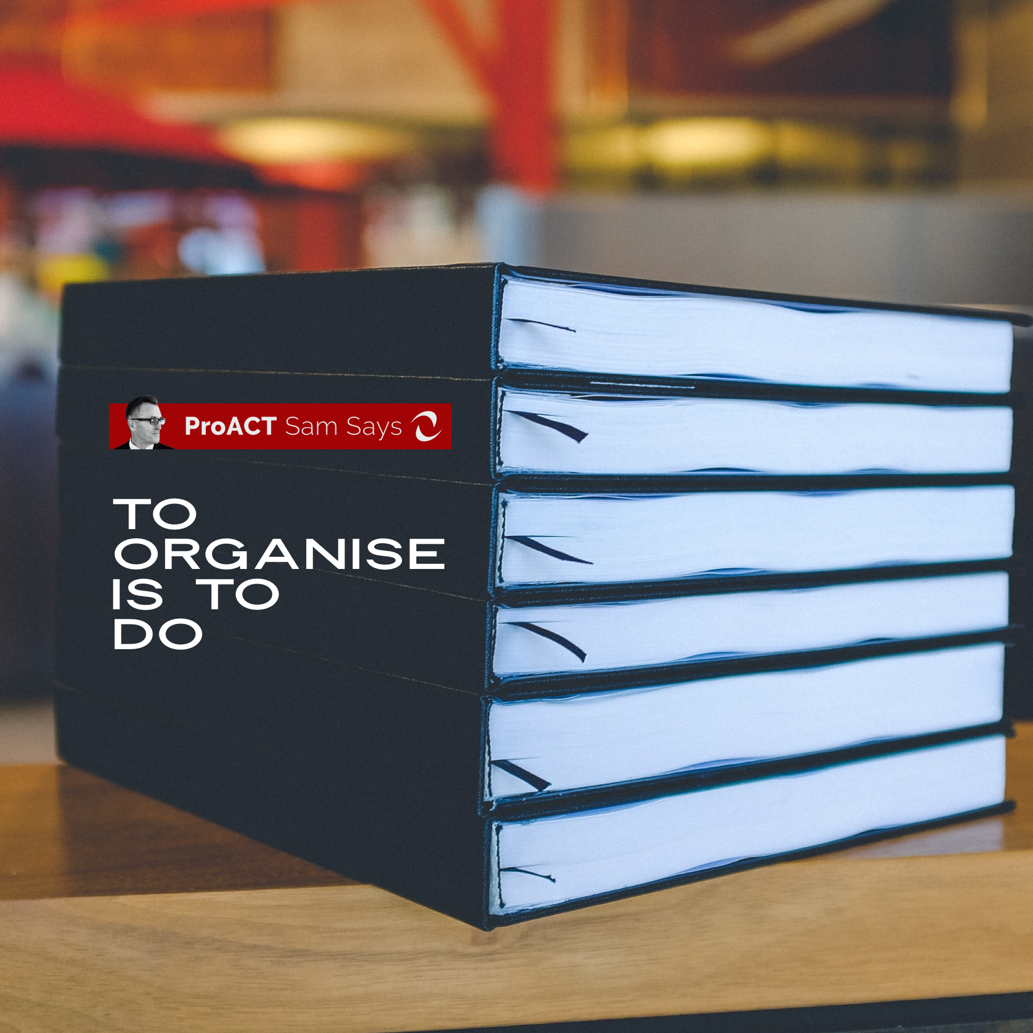 To Organise is To Do