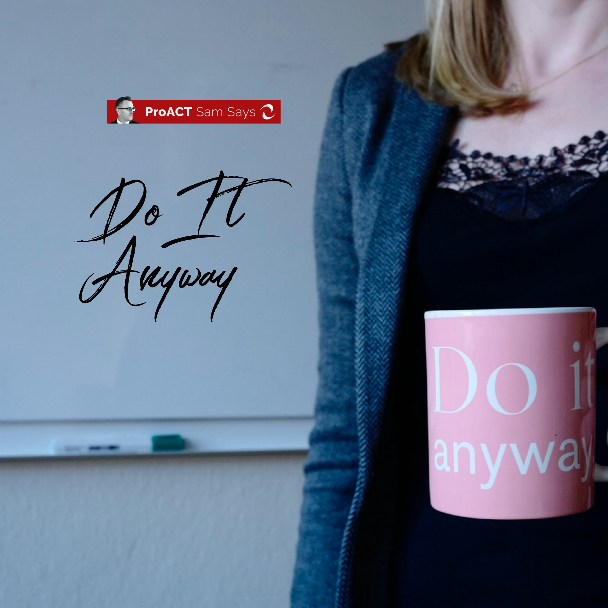 Do It Anyway