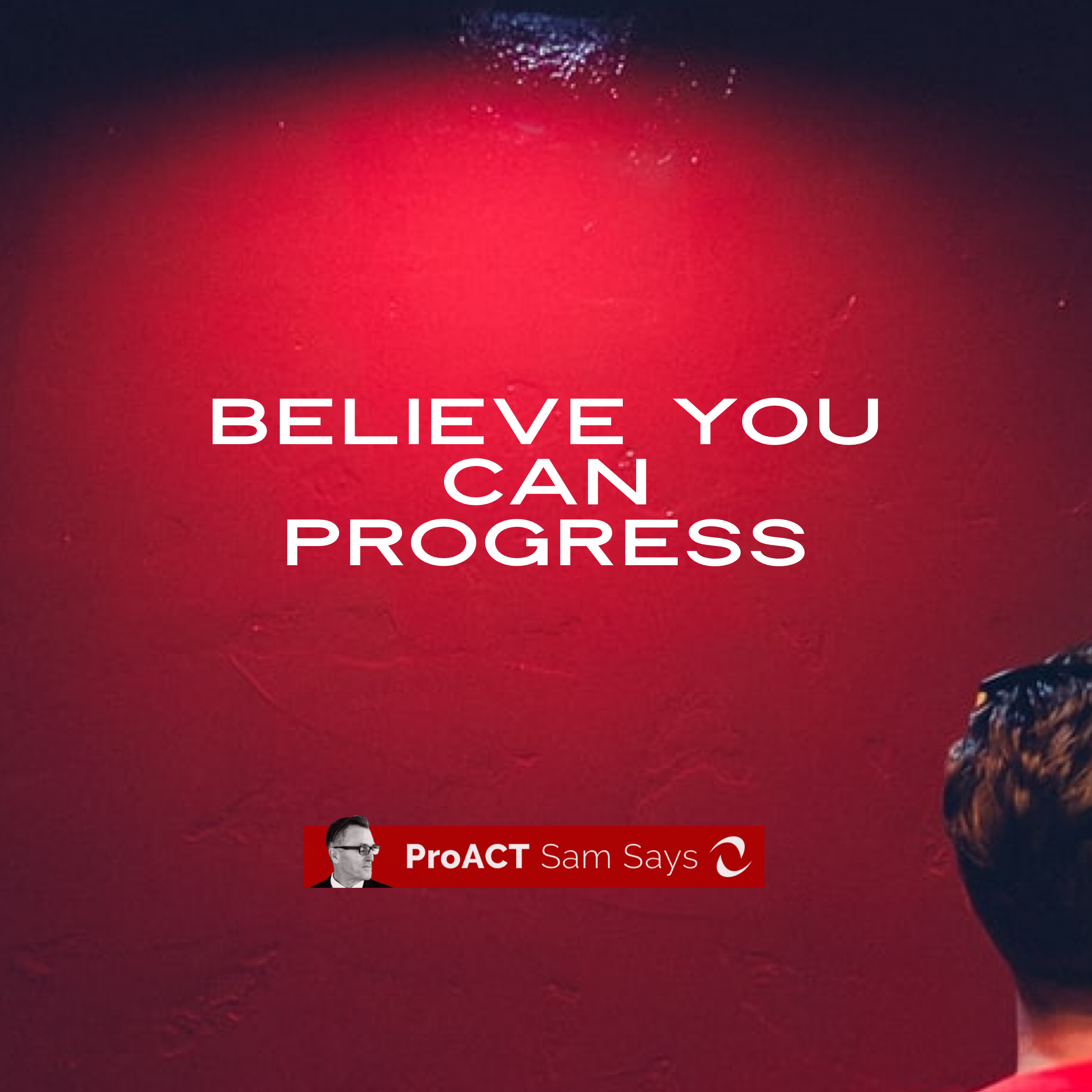 Believe You Can Progress