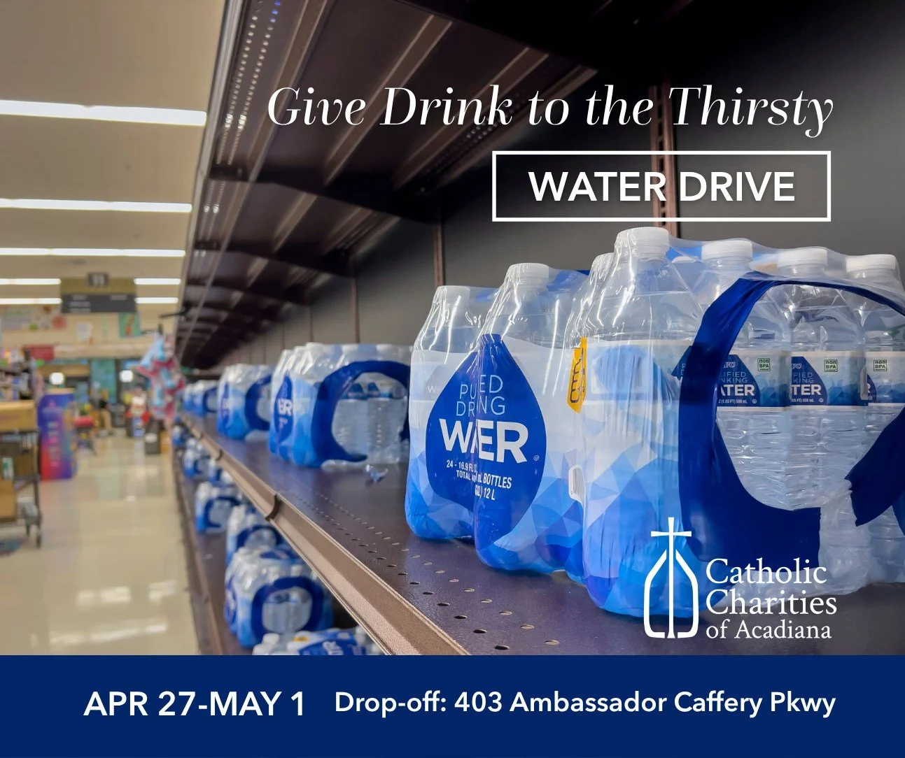 Press Release: Catholic Charities of Acadiana Launches Give Drink to the Thirsty Bottled Water Drive
