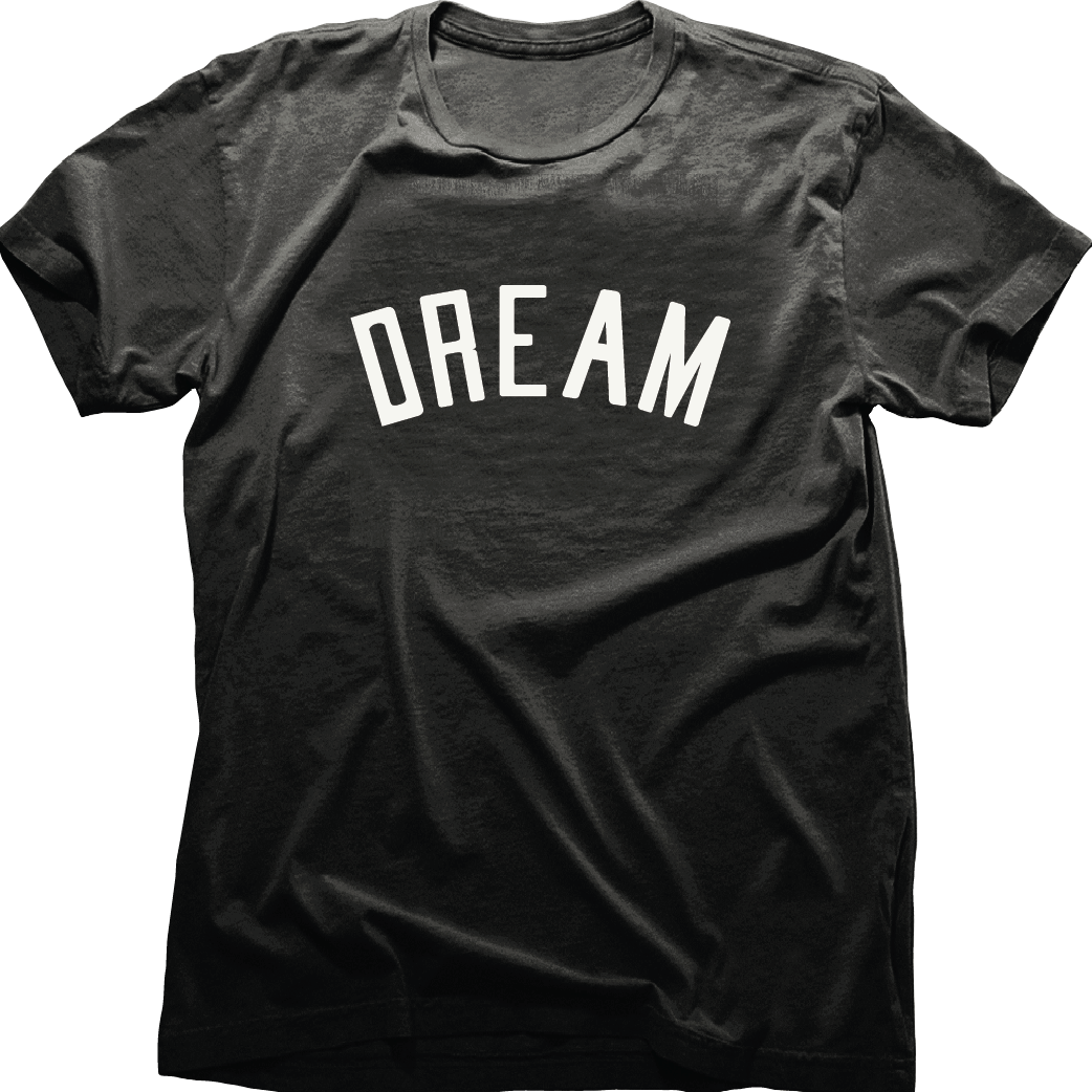 Dream T-Shirt