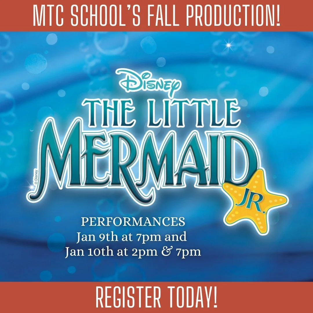🧜&zwj;♀️JOIN US UNDER THE SEA THIS FALL!🦀

Be a part of our world when you register your actor for THE LITTLE MERMAID JR. (Grades 2-8)! All actors must meet MTC's prerequisites including having previously taken two terms of classes and taking a cla