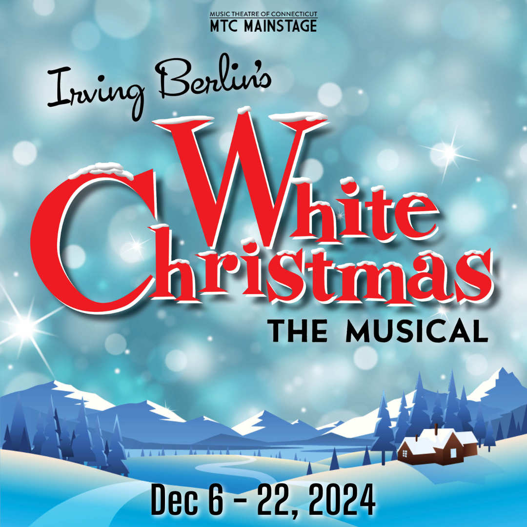 White Christmas The Musical in Norwalk, CT – Holiday Stage Spectacular