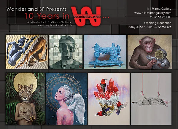 This show, curated by Irene Hernandez-Feiks of Wonderland SF , will take place at 111 Minna and feature many great artists from around the Bay Area
