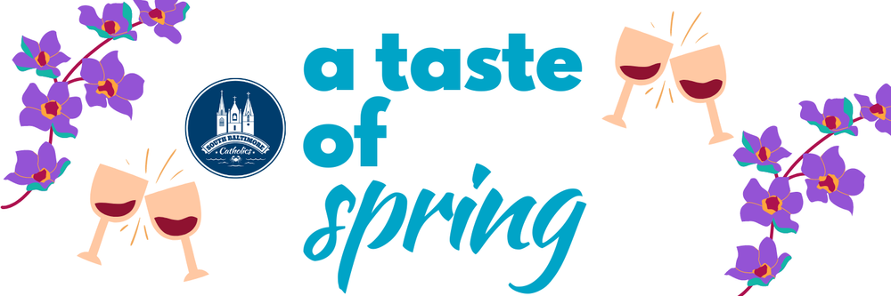 A Taste of Spring — Catholic Community of South Baltimore