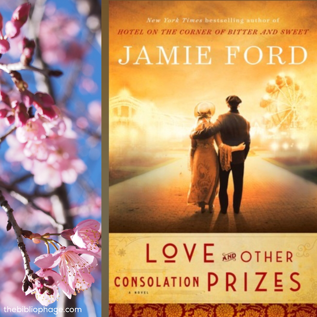 Love and Other Consolation Prizes by Jamie Ford