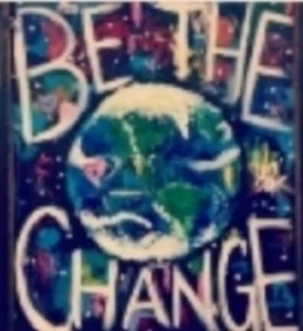 Be The Change