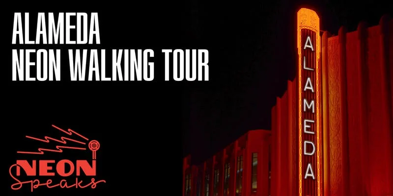 Alameda Neon Walking Tour
