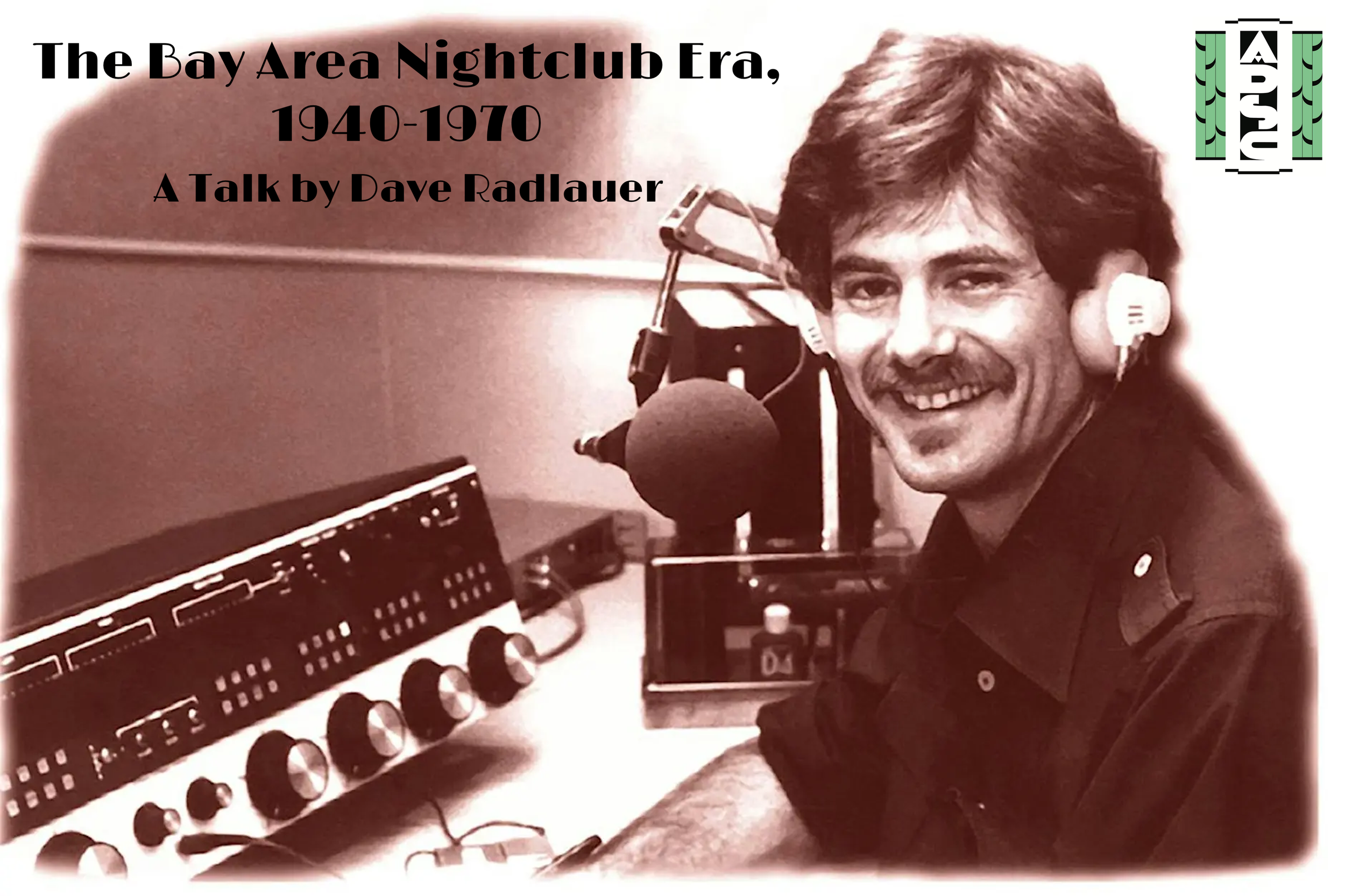 Online Event - The Bay Area Nightclub Era, 1940-1970: A Talk by Dave Radlauer