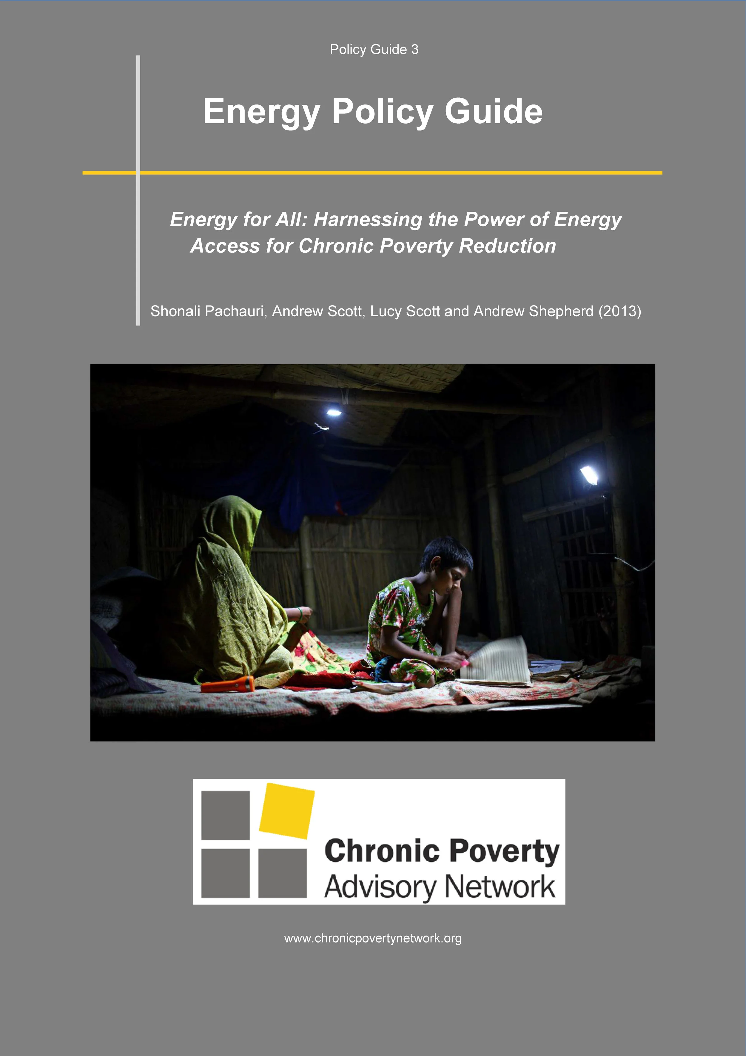 Energy Policy Guide: Harnessing the power of energy access for chronic poverty reduction