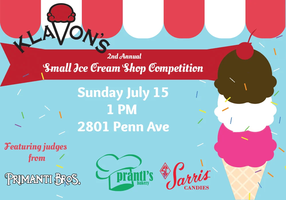 If you’ve visited Pittsburgh, you know there are a lot of “yinz gotta try this” while you’re here. Yinz gotta try Primanti Brothers “Almost Famous” Sammich, add some Sarris Best Chocolates for dessert, and get the Famous Burnt Almond Torte from Prantl’s Bakery. This year Klavon’s is featuring judges from some of Pittsburgh’s longstanding exceptional cuisine to score ice cream entries. The competition this year will follow the rules of last year with one exception. Please send only two pints of one type of ice cream. There will be one winner at large selected. Winners of subcategories will be selected after the scoring is complete. Good luck! 2nd Annual Small Ice Cream Shop Competition FAQ What’s this all about? We held a spectacular event last year, see details below. In the way of history, in early 2017 co-owner of Klavon’s Jacob Hanchar was traveling for his “day job” at Digital Dream Labs ( www.digitaldreamlabs.com ). He noticed during his traveling that there were several ice cream shops with different flavors with new and amazing ideas. Because the small batch, locally sourced movement has grown, he thought it was time to pull together as and industry and show off our top talent. What are the rules? We prefer scoop shops to enter that have been in business for more than one year. The shop must make their own ice cream and have health and safety certifications to do so. Large corporations or franchises (more than five shops or more than $10 million in revenue) we kindly request do not enter. When you enter, you agree that whoever wins you will carry that winning flavor for a season at your shop. This way you get customers to come into your shop to experience something new and the flavor creator gets recognition nationwide. Who can compete? The competition is by invitation only. We’ve researched who we think are the best ice cream shops in America that have a solid track record. We’ve identified over a thousand shops. If we’ve missed you by mistake, please contact us! I’m a chef or artisanal ice cream maker with no brick and mortar. Can I enter? Yes, as long as you understand food safety and operate responsibly, you may enter. How are you handling my recipe? If your recipe is top secret, this is not the competition for you! Each shop will be notified of the ingredients and recipe of the winner and each shop will do their “own take” on the winning flavor. Don't worry, though, you only need to reveal your recipe if you win! How does this all work? It's actually pretty simple! To start, you overnight two pints of the same flavor to our address at 2801 Penn Avenue, Pittsburgh, PA 15222 of the flavor you think will win the Friday before National Ice Cream Day (July 15th, 2018). Our judges will sample and score each entry Saturday and Sunday that weekend. Winners will be announced 5 pm EST on Sunday! The deadline for receiving shipments is Friday July 13th at 5 pm. We recommend using dry ice in a Styrofoam container that is taped and sealed. We are not responsible for entries that show up melted! How is the scoring done? We have a nationally recognized cook, chocolatier, and baker who will serve as judges. They will score five categories on a scale from 1 – 10. Taste, Visual Appeal, Mouth Feel/Texture, Name of Flavor (catchiness & creative), and Uniqueness will be scored for a total of 50 points. A perfect score from the judges would be 150 points. To ensure no biases, tasting will be completely blind. What are the categories? Only one entry per competitor please (two pints of the same flavor). If you send us more than one flavor, we will choose, at random, the flavor that will be entered for you. What are the prizes? The winner takes home the bragging rights of being the best in the US, plus the marketing exposure of having their flavor carried nationwide. The grand prize also includes $10,000 in cash, no strings attached! Last year's winner was Old Lyme Ice Cream Shoppe from Old Lyme, Connecticut for the entry "Moroccan Rose"! Is there a cost to enter? Other than the cost of overnighting the ice cream to our shop, where we will have two locations with backup generators to keep the produce safe, there is no cost. Do I assign copyrights or another other IP regarding this competition? No one owns anything going into this competition or coming out. This is purely a celebration of ice cream and promotion of the winner with no licensing fees assigned or assumed, copyright agreements given or taken nor any other legal obligations formed or contemplated. In other words, compete at your own risk and have some fun!
