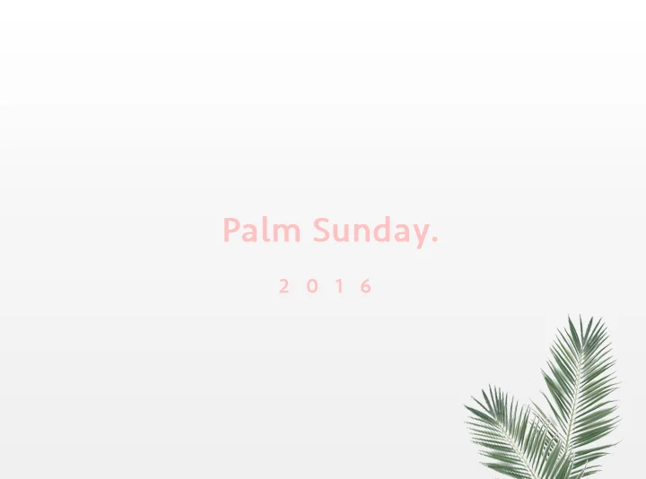 Palm Sunday