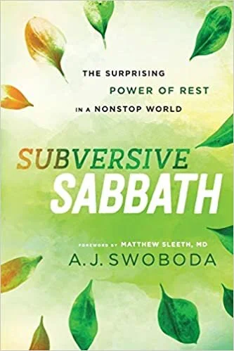 Subversive Sabbath by A.J. Swoboda