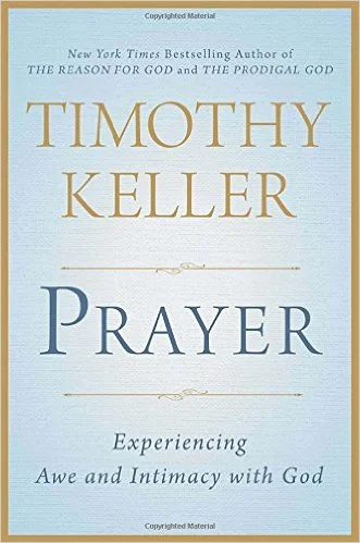 Prayer | Timothy Keller