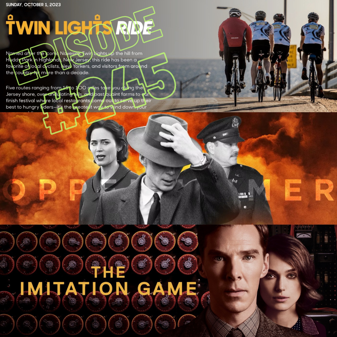 #245 – How to Format and Distribute a Book, Twin Lights Ride 2023, Oppenheimer and the Imitation Game