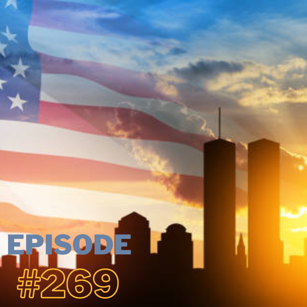 #269 – Voices of 9/11: Recounting Stories from New Yorkers (Re-release)