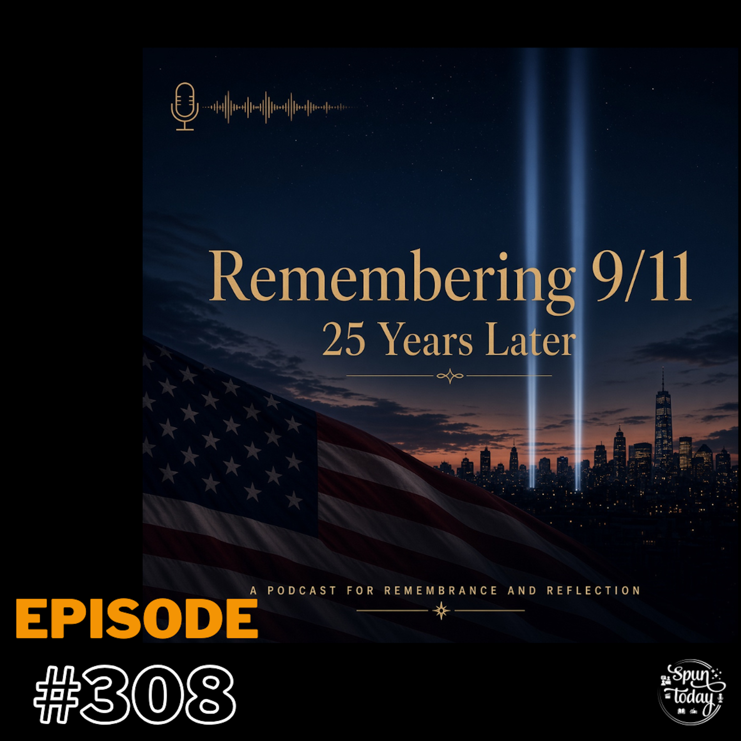 #308 – Voices of 9/11: Recounting Stories from New Yorkers on the Day (Re-release)