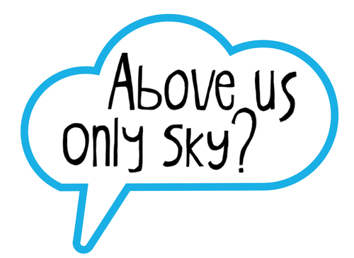 Above us only sky