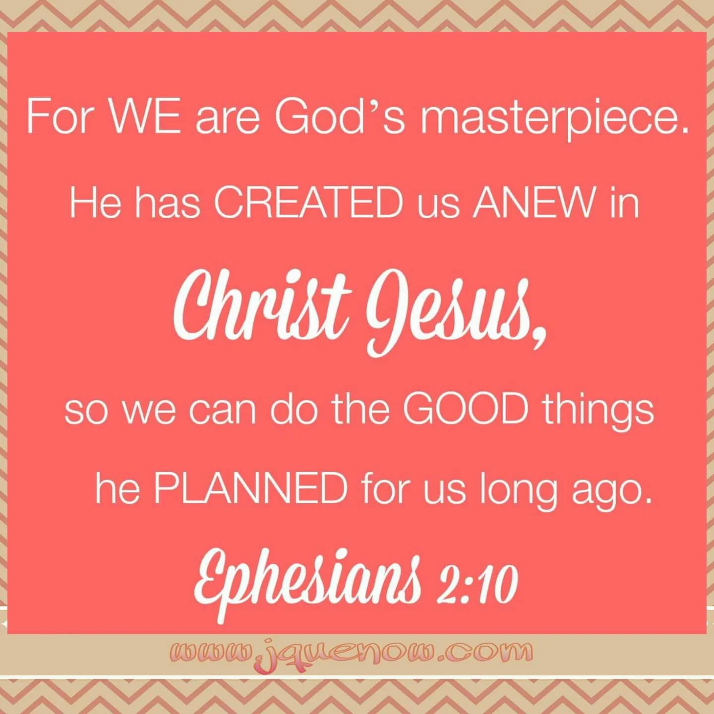 #DevotionsforAHealthierYou: Ephesians 2:10 www.jquenow.com