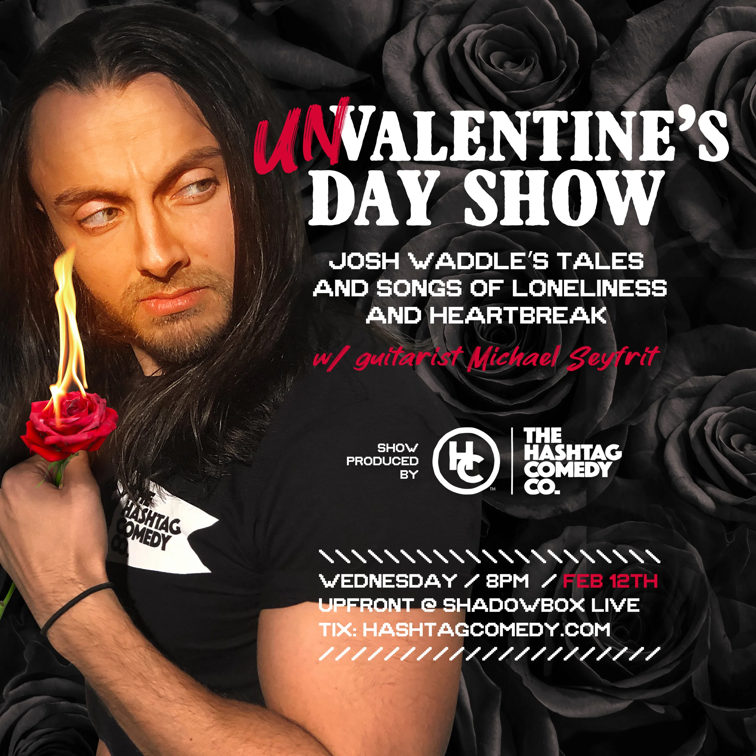 Un-Valentine's Day Show with Josh Waddle at Up Front at Shadowbox Live