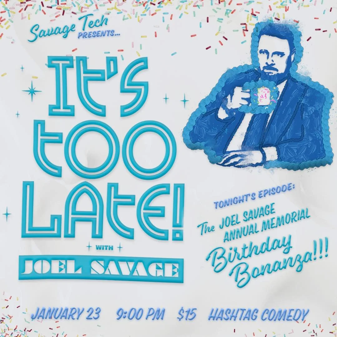 It's Too Late with Joel Savage