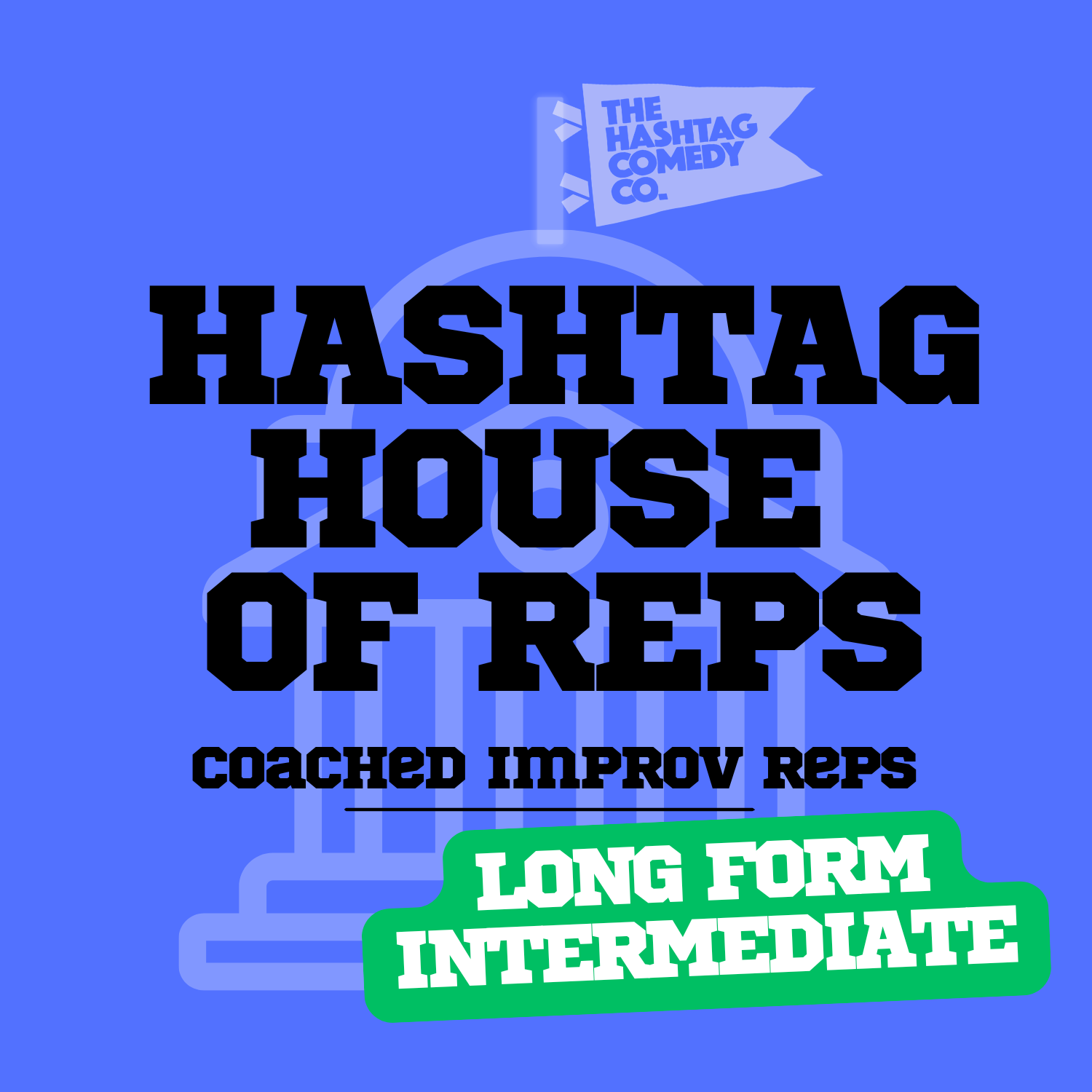 Hashtag House of Reps - Long Form Intermediate (Level 4 Grads+)
