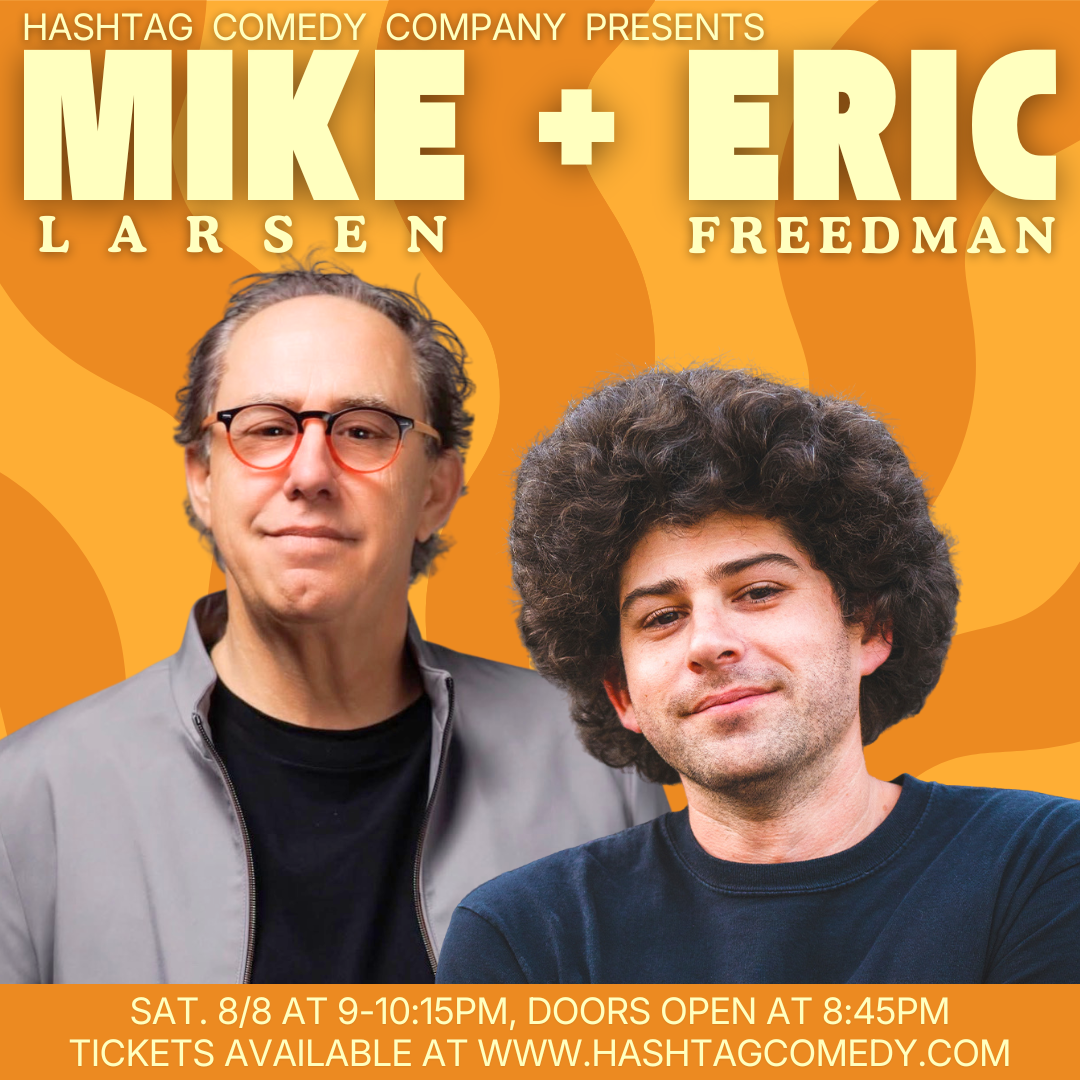 Mike Larsen &amp; Eric Freedman