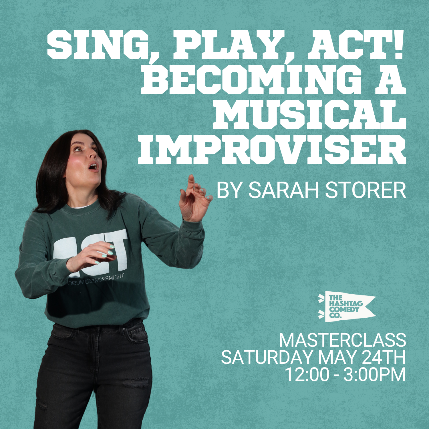 Sing, Play, Act! Becoming a Musical Improviser by Sarah Storer
