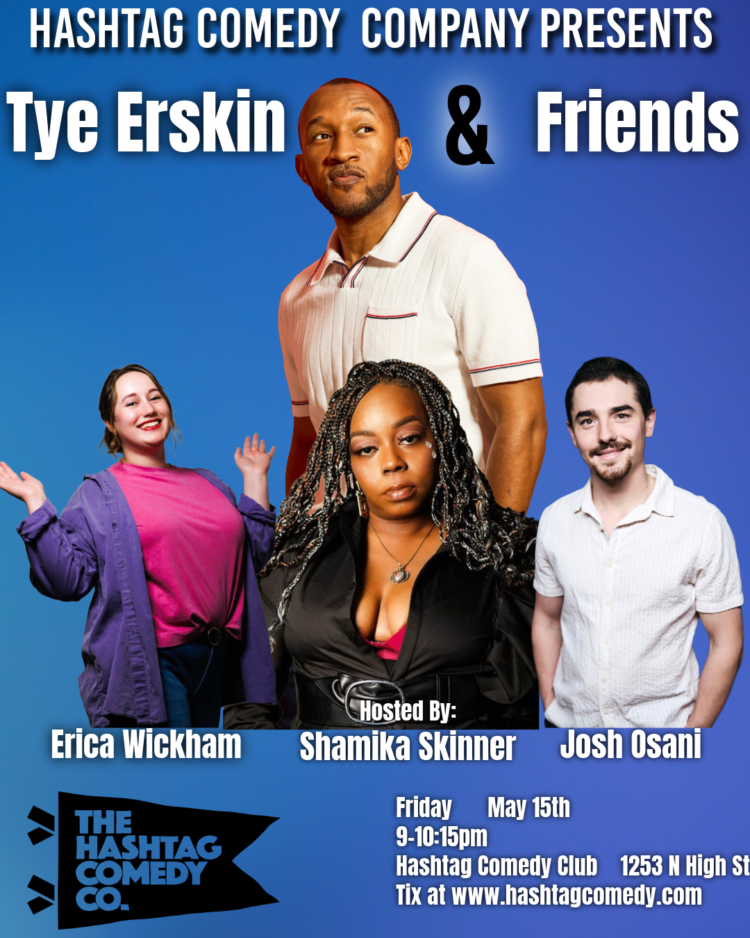 Tye Erskin & Friends — The Hashtag Comedy Club