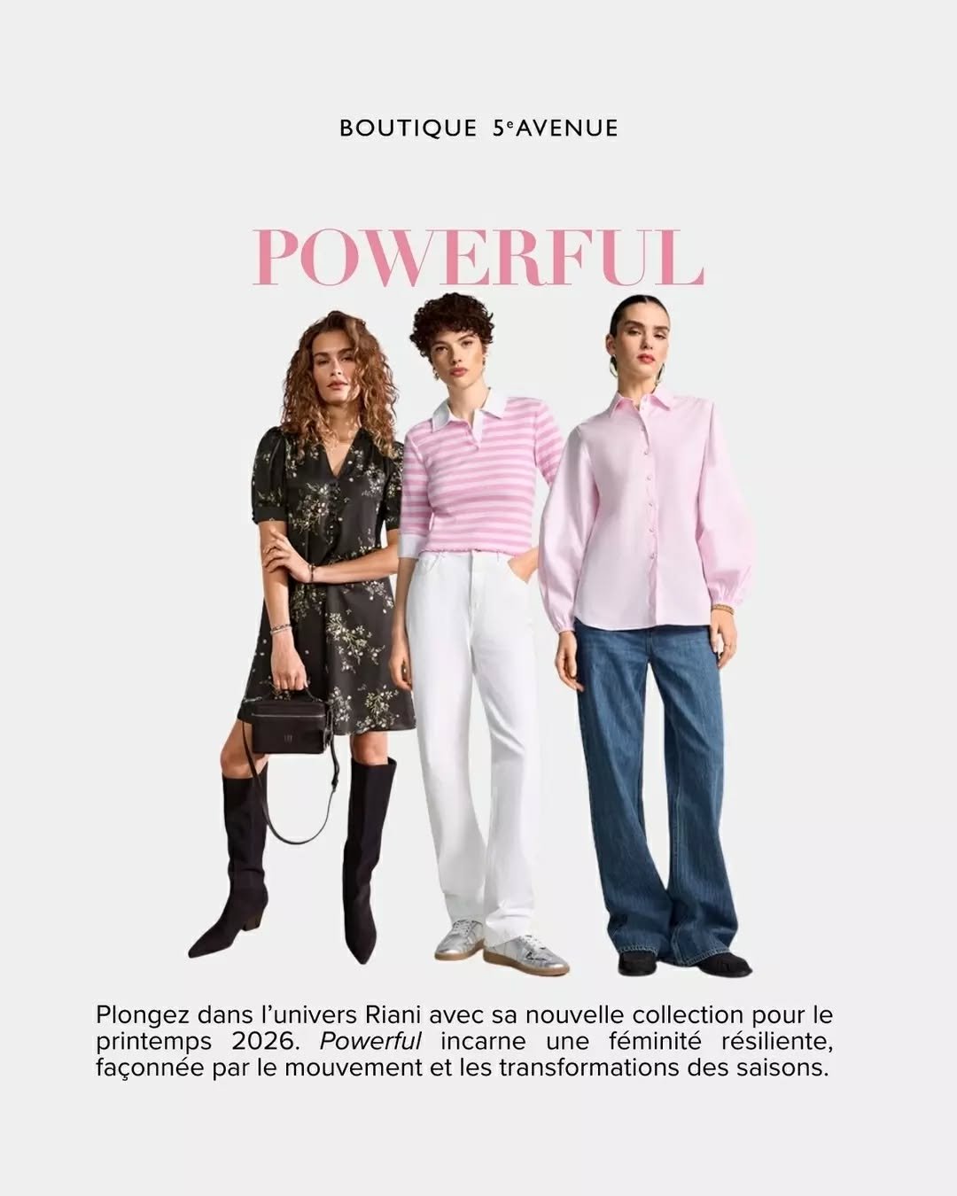 Let's start the year with strength! 💅

The Powerful collection by Riani gives us a springtime look. A femininity that moves forward, adapts, and asserts itself.

When strength meets do