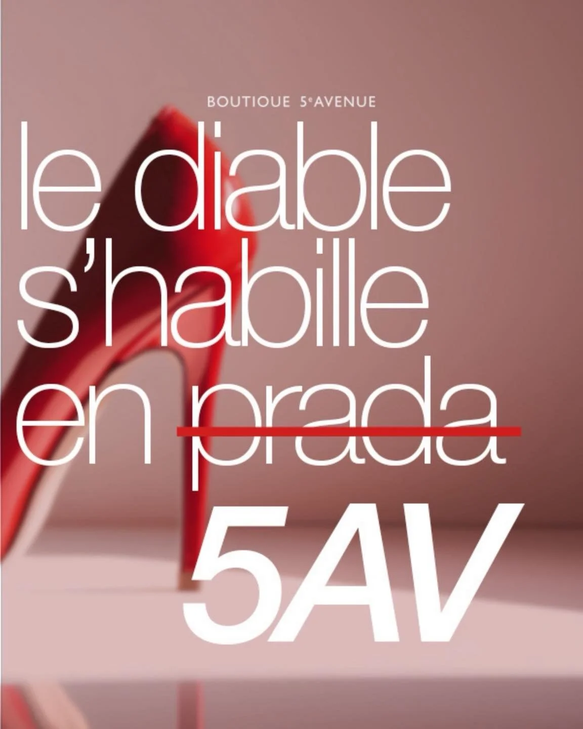 Le diable s&rsquo;habille en 5AV! 👠

&Ecirc;tes-vous plus du type chic immacul&eacute; comme Miranda Priestly, d&eacute;contract&eacute; styl&eacute; comme Andy Sachs, ou bien audacieusement calcul&eacute; comme Emily Charlton? 

Peu importe votre s