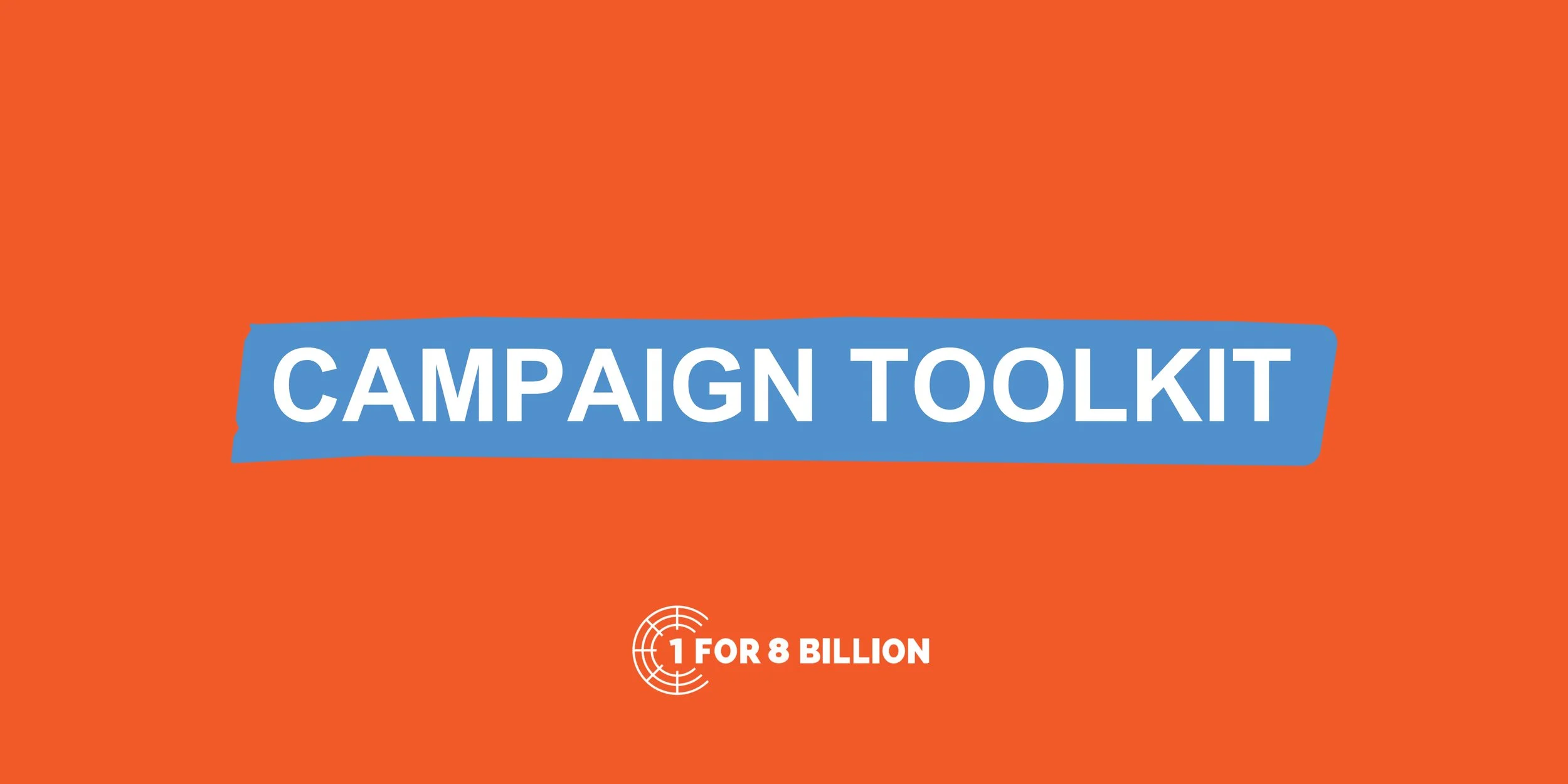 Campaign toolkit — 1 for 8 Billion