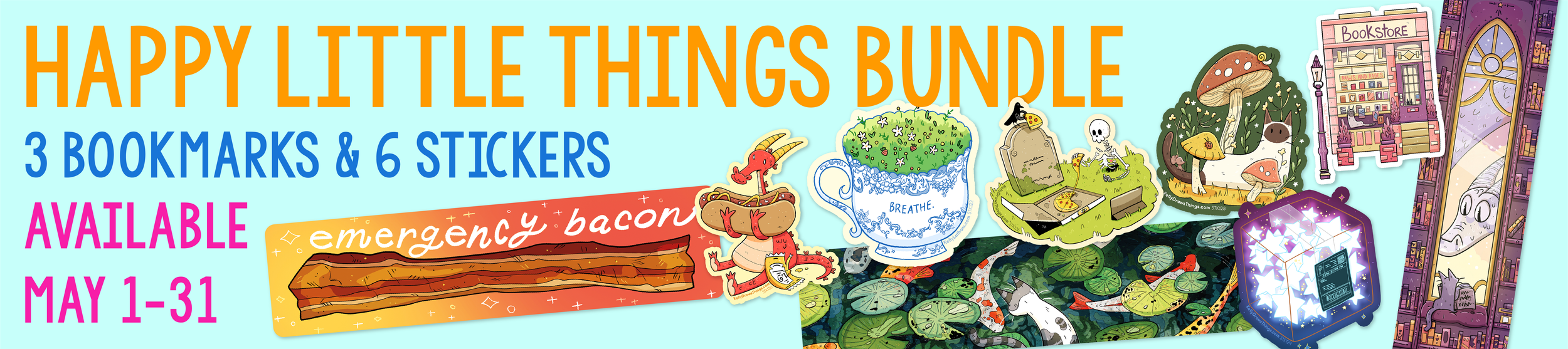 Happy Little Things Bundle website banner featuring bright illustrated bookmarks and stickers on a pale aqua background. Text reads: Happy Little Things Bundle, 3 bookmarks & 6 stickers, available May 1 to 31.
