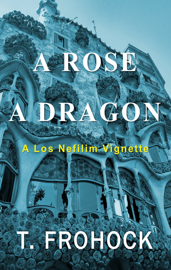 A Rose, A Dragon: A Los Nefilim Vignette