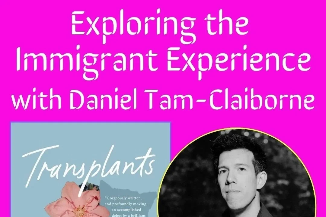 Exploring the Immigrant Experience with Daniel Tam-Claiborne