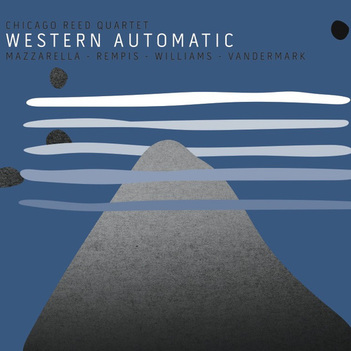 Chicago Reed Quartet — Western Automatic