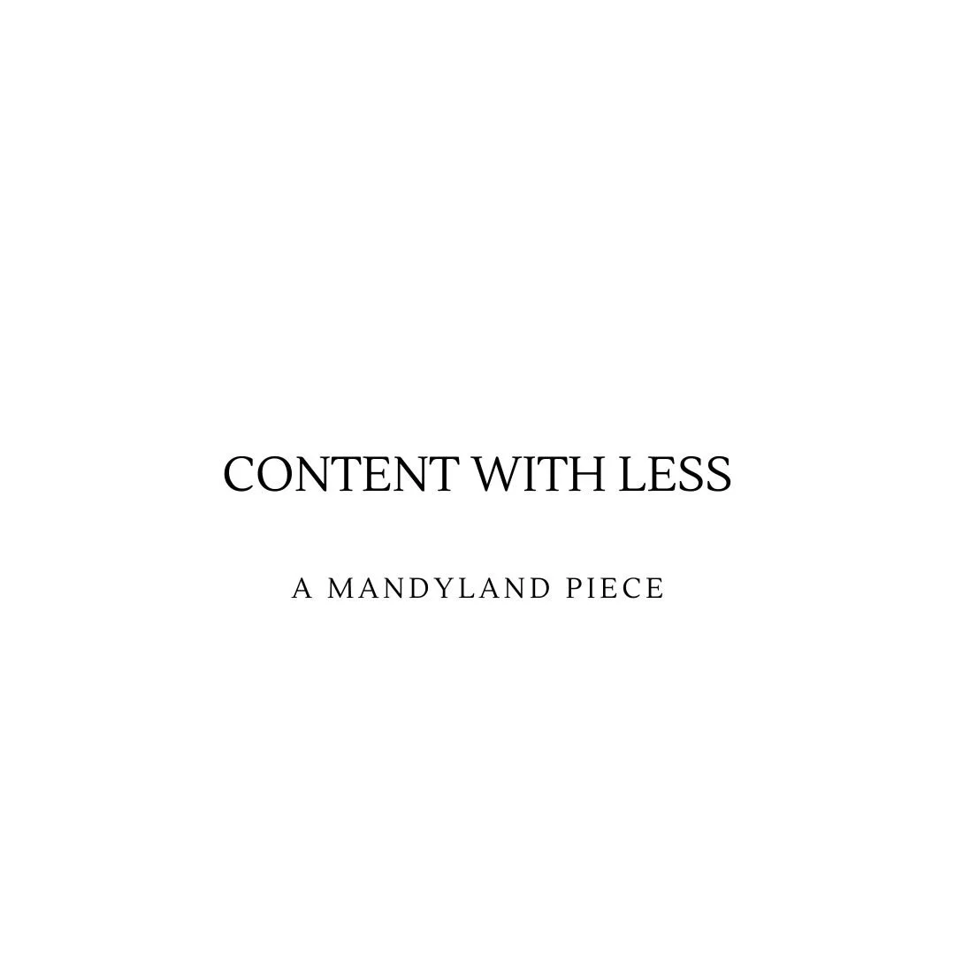 Content With Less (An Essay)