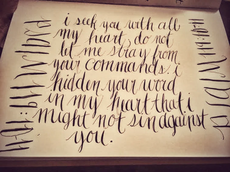 A favorite photo of the week for Psalm 119:10-11 calligraphed by Julie! 