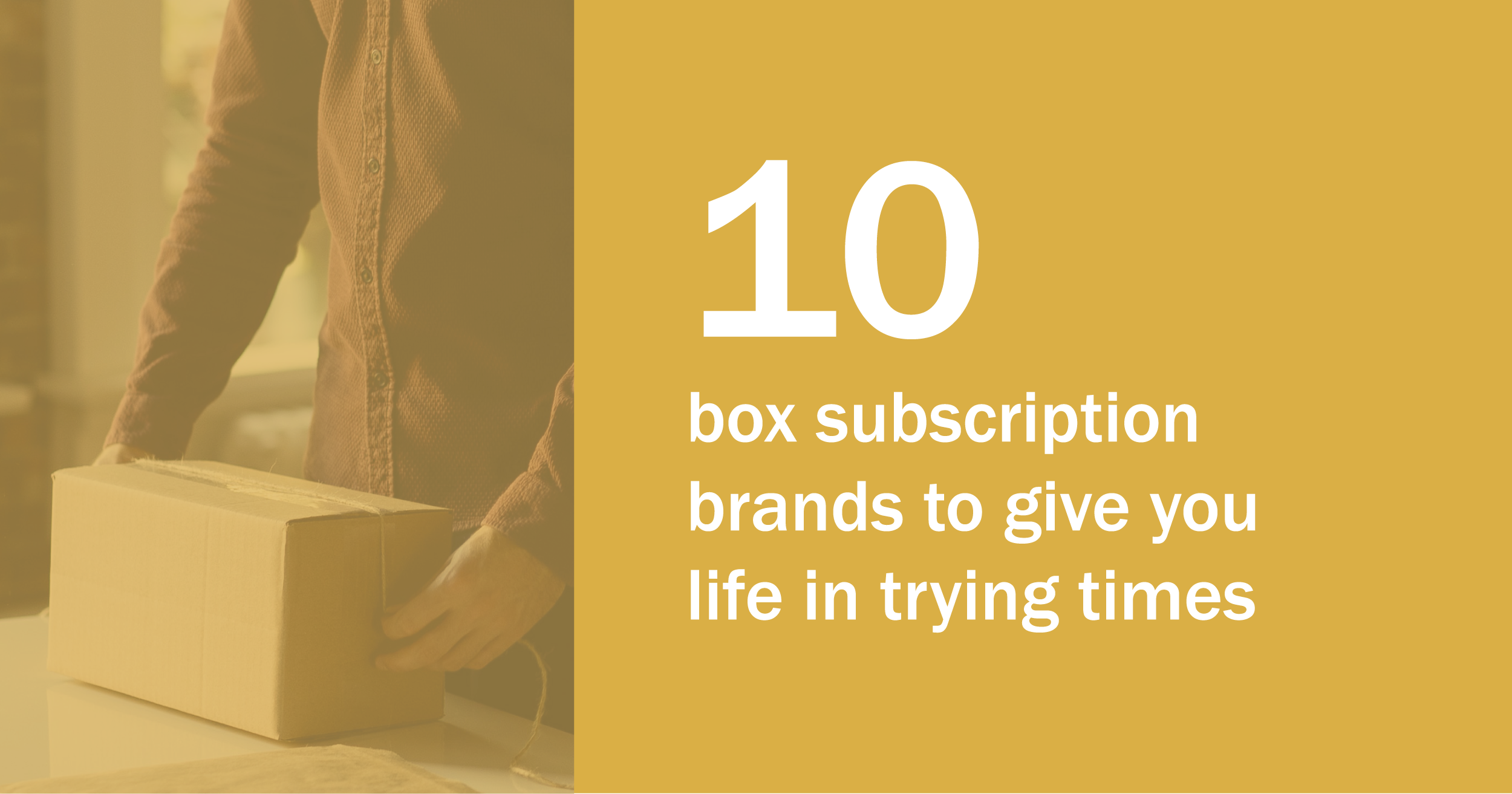 10 Box Subscription Brands To Give You Life
