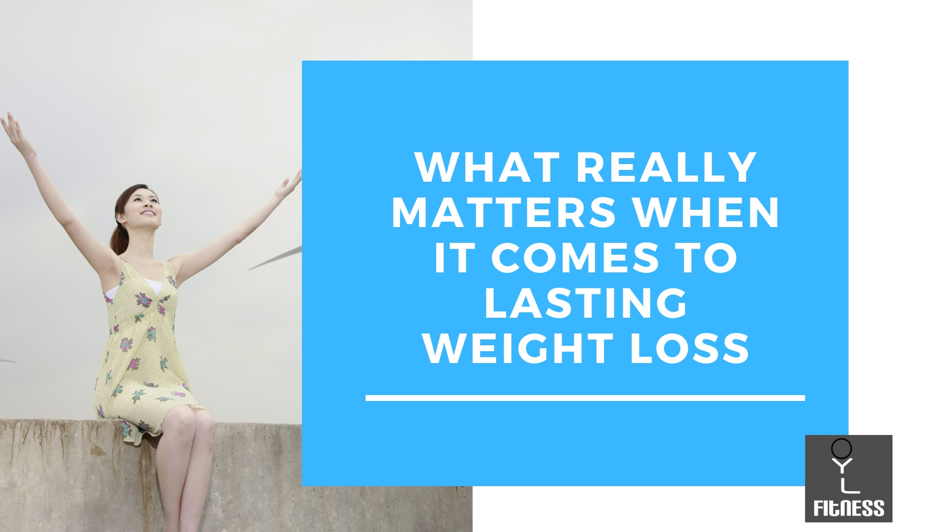 What Really Matters When it Comes to Lasting Weight Loss.jpg