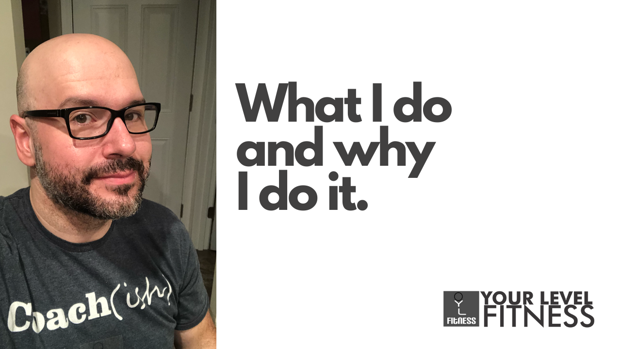 What I do and why I do it.
