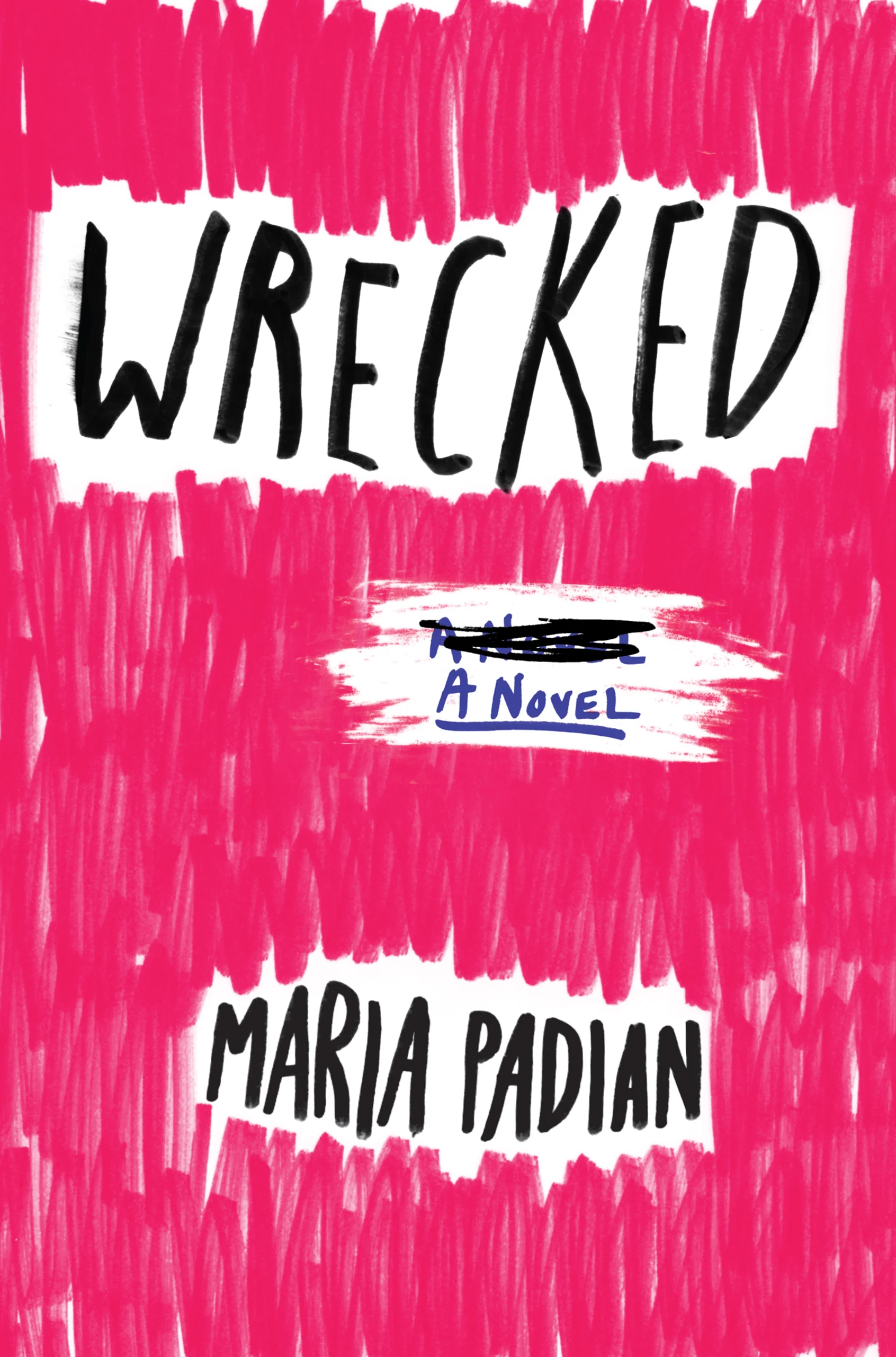 Wrecked , by Maria Padian