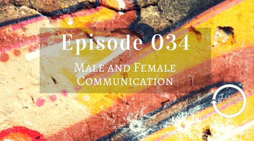 Episode 034 - Male and Female Communication