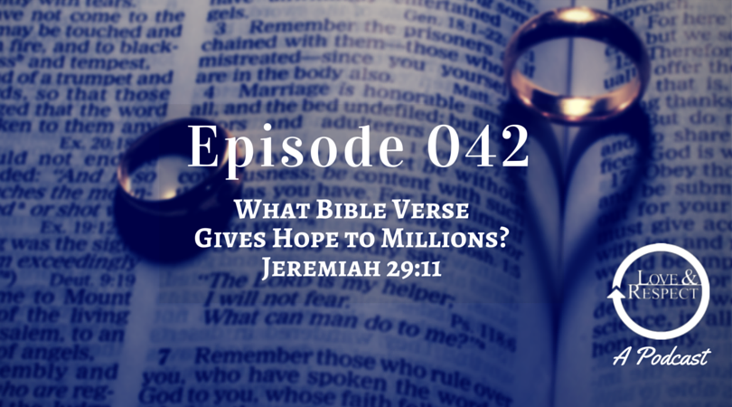 Episode 042 - What Bible Verse Gives Hope to Millions? Jeremiah 29:11