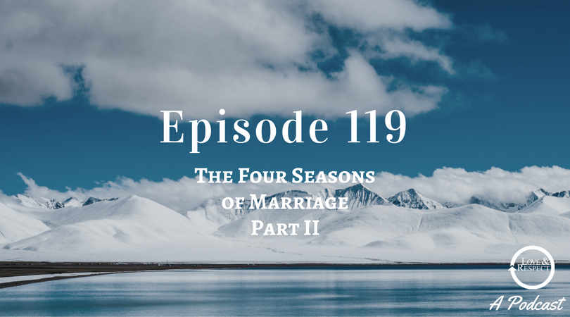Episode 119-The Four Season of Marriage Part II