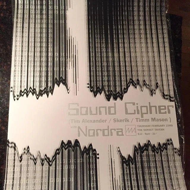 Here is the poster for my new project SOUND CIPHER happening ON FEB 23rd @Sunset Tavern in Seattle. Posters for sale at the show. Hope you can make it.